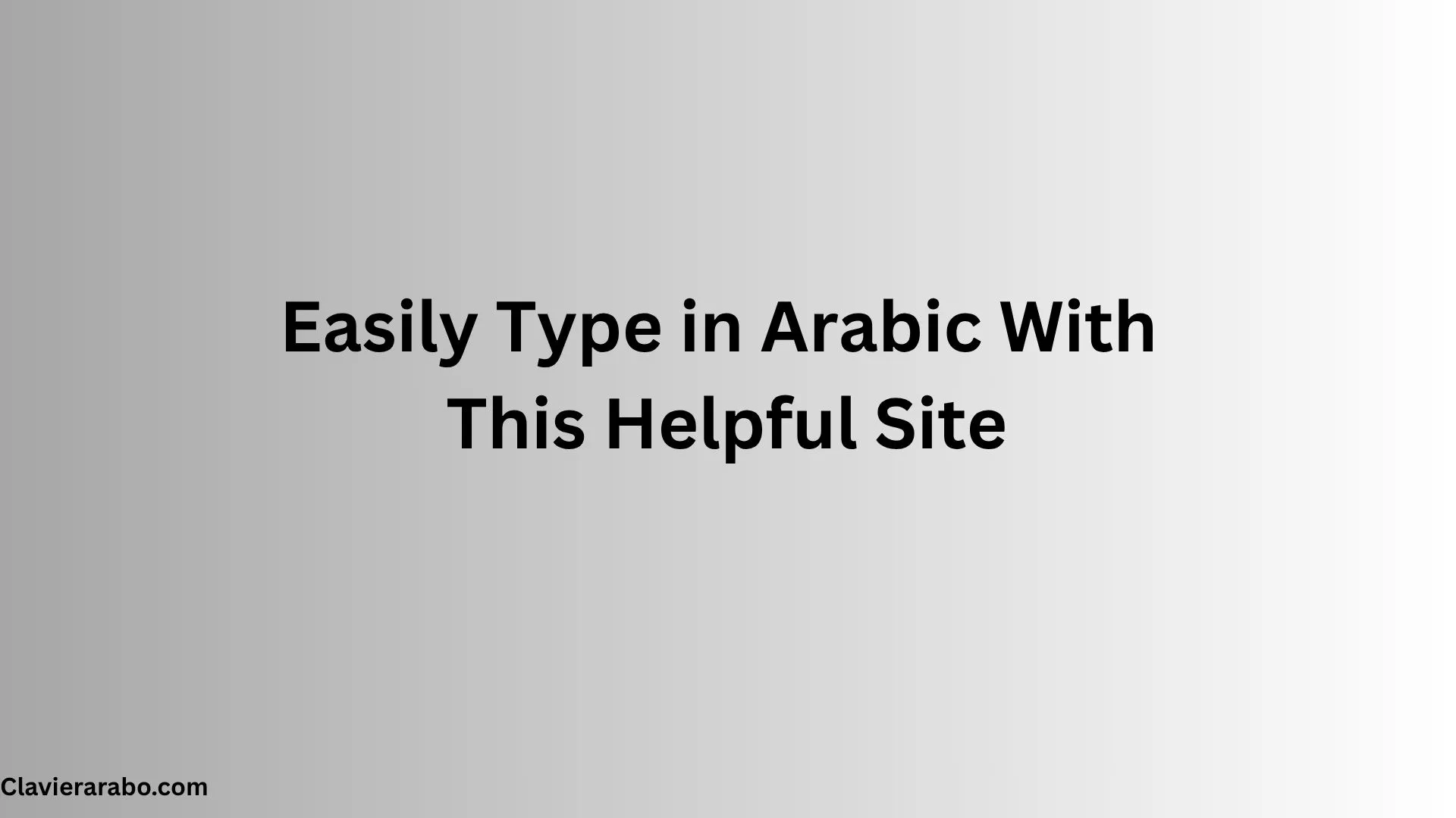Helpful site to type in Arabic easily with a professional Arabic keyboard online featuring the full Arabic alphabet